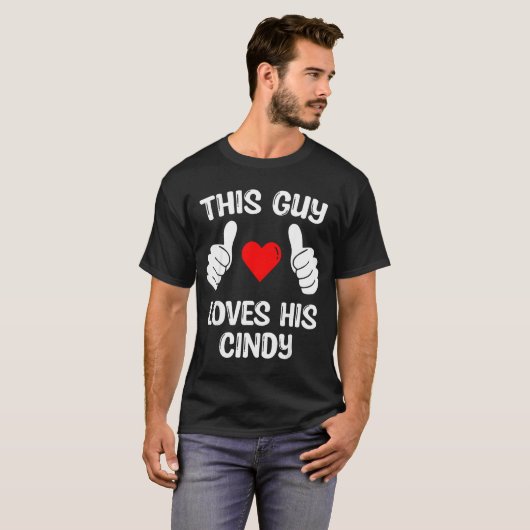 This Guy Loves His Cindy Girlfriend Wife Valentine T-Shirt (Vorne ganz)