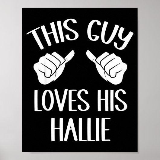 This Guy Loves His Hallie Valentine Poster (Vorne)