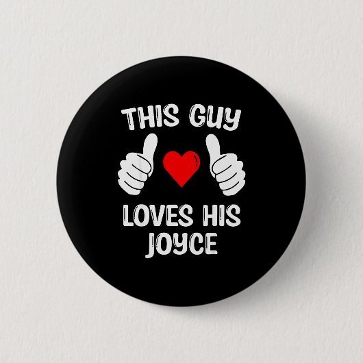 This Guy Loves His Joyce Girlfriend Wife Valentine Button (Vorderseite)