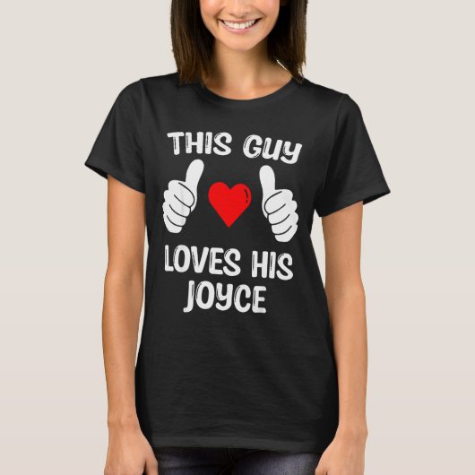 This Guy Loves His Joyce Girlfriend Wife Valentine T-Shirt (Vorderseite)