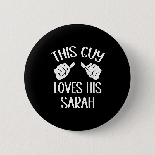 This Guy Loves His Sarah Valentine Button (Vorderseite)