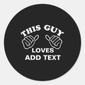 This Guy Loves Runder Aufkleber (Vorderseite)