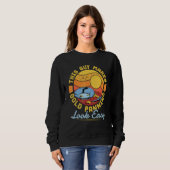 This Guy Makes Gold Panning Look Easy Gold Prospe Sweatshirt (Vorne ganz)