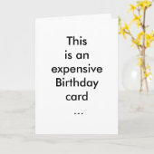 This is an expensive Birthday card ... Karte (Gelbe Blume)