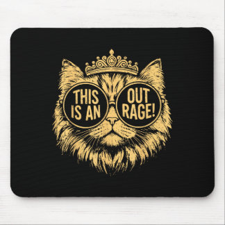 This Is An Outrage Cat Meme Funny Sarcastic Quote  Mousepad