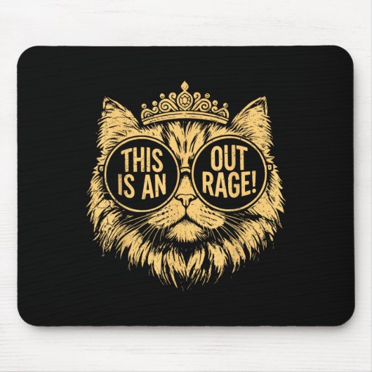 This Is An Outrage Cat Meme Funny Sarcastic Quote  Mousepad (Vorne)
