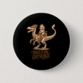 This Is An Outrage Funny Princess Cat Riding Dinos Button (Vorderseite)