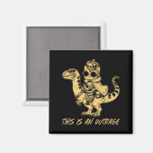 This Is An Outrage Funny Princess Cat Riding Dinos Magnet (Vorderseite/Rückseite)