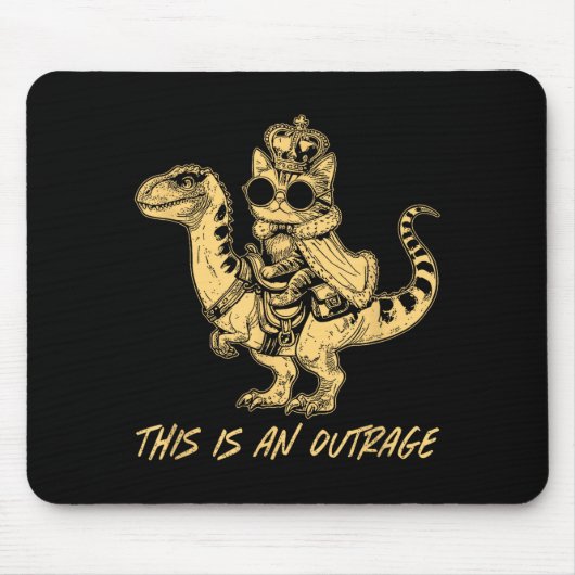 This Is An Outrage Funny Princess Cat Riding Dinos Mousepad (Vorne)