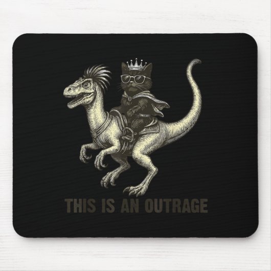 This Is An Outrage Funny Princess Cat Riding Dinos Mousepad (Vorne)