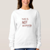 THIS IS DECORATION SWEATSHIRT (Vorderseite)