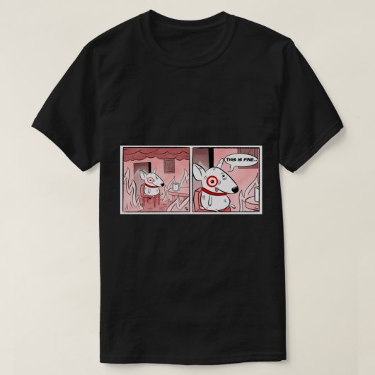 This Is Fine Bullseye Comic Strip   T-Shirt (Design vorne)