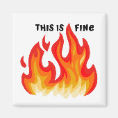 "This is fine" (schwarz + fire and flames) Magnet (Vorne)