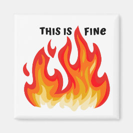 "This is fine" (schwarz + fire and flames) Magnet