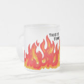 "This is fine" (schwarz + fire and flames) Mattglastasse (Vorderseite Links)