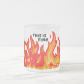 "This is fine" (schwarz + fire and flames) Mattglastasse (Mittel)