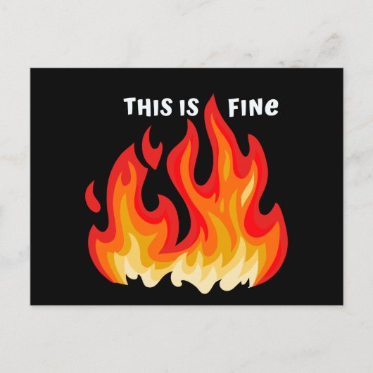 "This is fine" (weiß + fire and flames) Postkarte (Vorderseite)