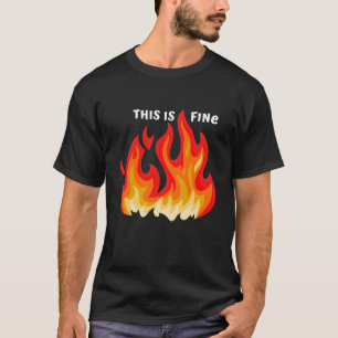 "This is fine" (weiß + fire and flames) T-Shirt