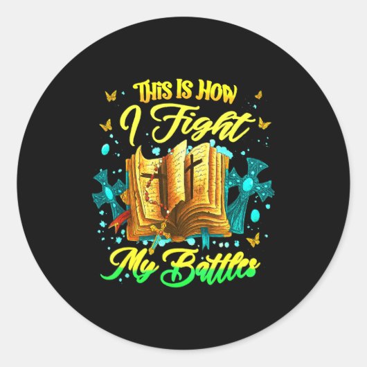 This Is How I Fight My Battles Insrational Christi Runder Aufkleber (Vorderseite)