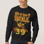 This Is How I Roll 39 Sweatshirt (Vorderseite)