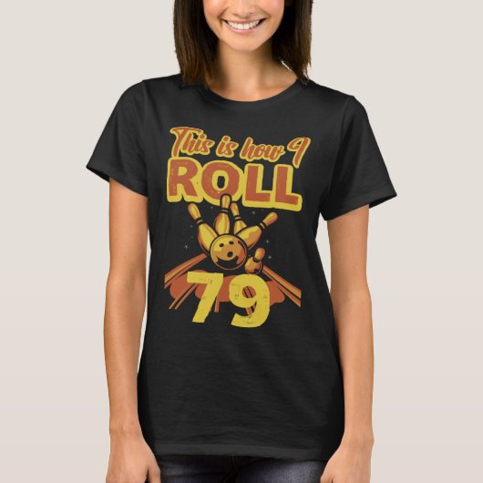 This Is How I Roll 79 T-Shirt (Vorderseite)