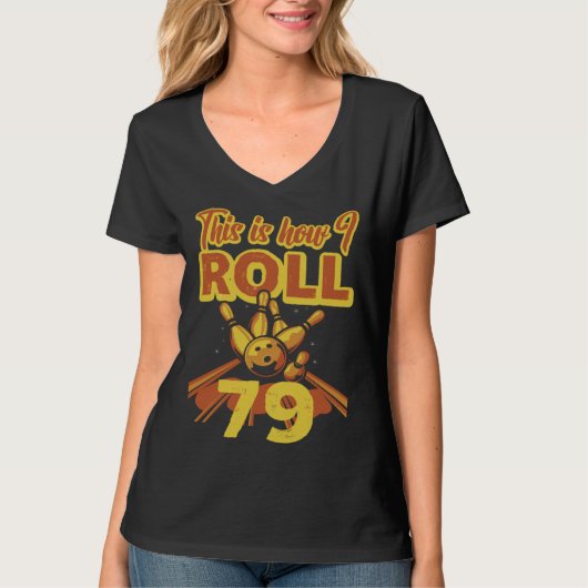 This Is How I Roll 79 T-Shirt (Vorderseite)
