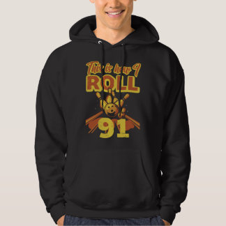 This Is How I Roll 91 Hoodie
