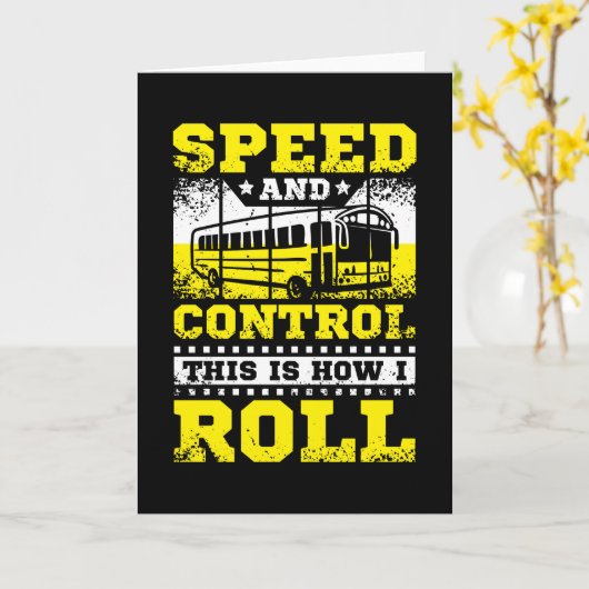 This Is How I Roll Bus Driver Karte (Gelbe Blume)