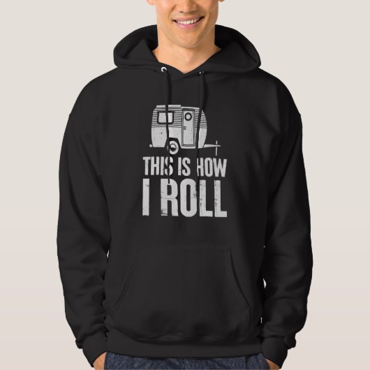 This Is How I Roll Camping Outdoorsman Adventure Hoodie (Vorderseite)