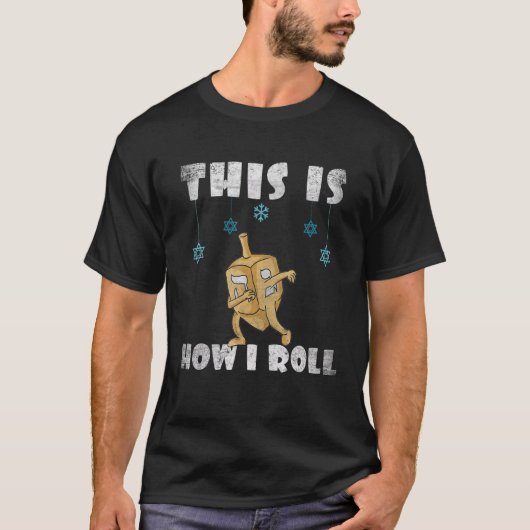 This Is How I Roll  Dreidel Chanukah Hanukkah Men  T-Shirt (Vorderseite)