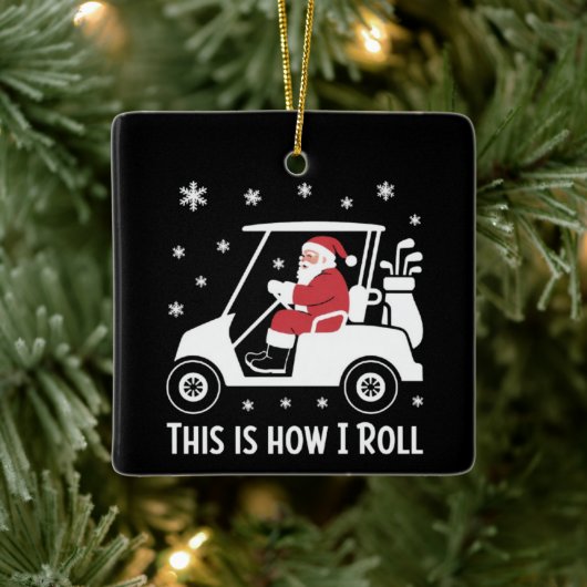 This is How I Roll Funny Santa Riding A Golf Cart Keramikornament (Baum)