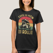 This is How I Roll  Golf Cart Golfers T-Shirt (Vorderseite)
