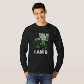 This is how i roll i am 6 Premium T-Shirt (Vorne ganz)