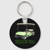 This Is How I Roll Schlüsselanhänger (Vorderseite)