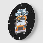 This Is How I Roll School Bus Driver Große Wanduhr (Winkel)