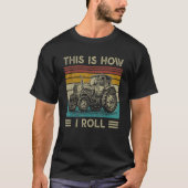 This is How I Roll Tractor   Farming Farmer T-Shirt (Vorderseite)