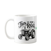 This Is How I Roll Vintage Tractor Mug for Him