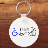 This Is How I Roll Wheelchair Schlüsselanhänger (Vorderseite)