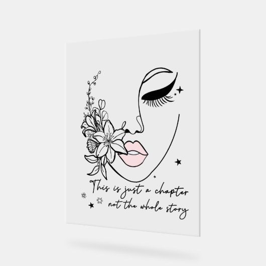 This is Just a Chapter Positive Quote  Acrylschild (Winkel)