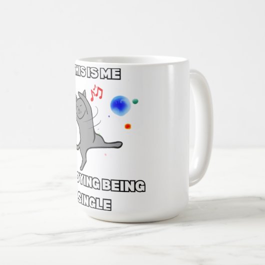 This Is Me Enjoying Being Single Kaffeetasse (VorderseiteRechts)