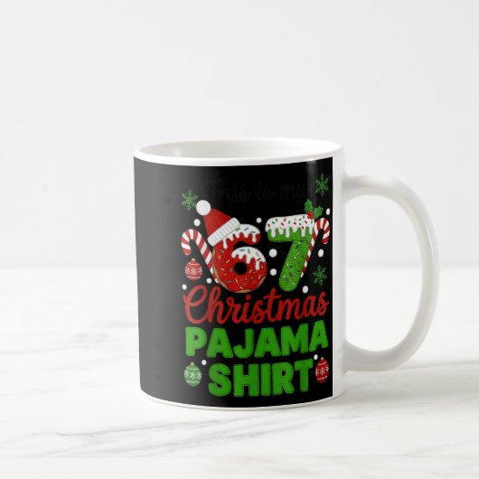 This Is My 67 Christmas Pajama Shirt Funny Six Sev Kaffeetasse (Rechts)