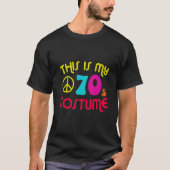 This Is My 70's Costume Party Wear Hippie Sign 197 T-Shirt (Vorderseite)