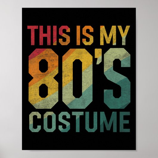 This Is My 80s Costume 1980s Fashion Retro Hallowe Poster (Vorne)