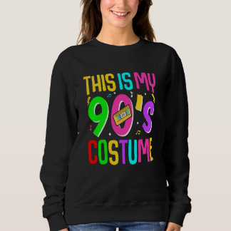 This Is My 90's Costume Sweatshirt