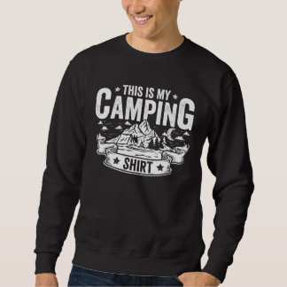 This Is My Camping  Camper Outdoor Travel for Men  Sweatshirt