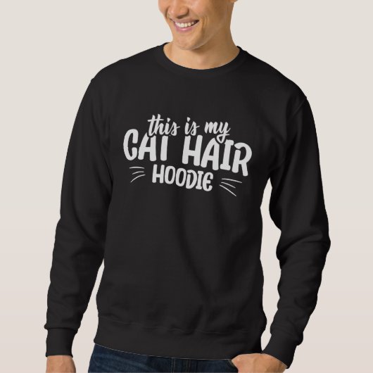 This is my cat hair hoodie  cat quote (Vorderseite)