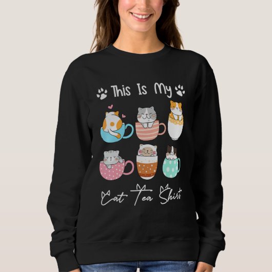 This Is My Cat Tea  Cat Sweatshirt (Vorderseite)