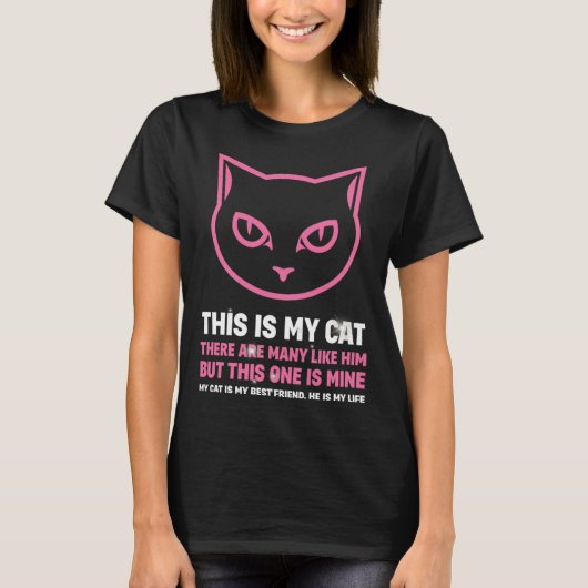 This Is My Cat There Are Many Like Him T-Shirt (Vorderseite)