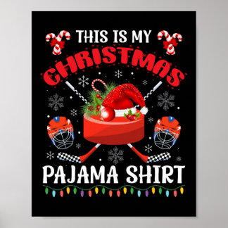 This Is My Christmas Ice Hockey Pajama Xmas For Me Poster