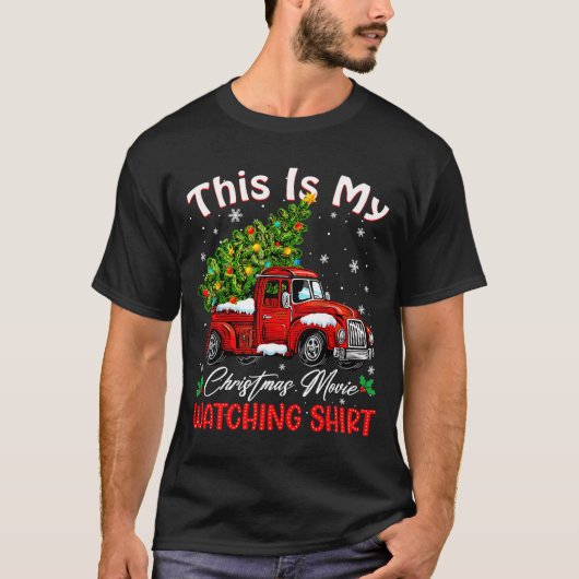 This Is My Christmas Movie Watching Shirt Red Truc (Vorderseite)